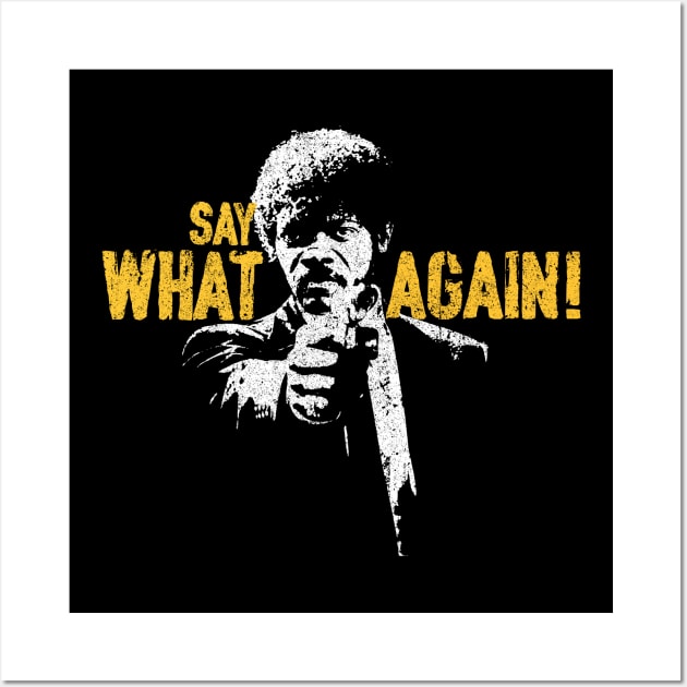 Say What Again! - Jules Winnfield Wall Art by huckblade